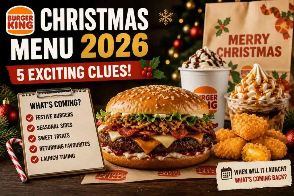 Burger King Christmas Menu 2026 5 Exciting Clues